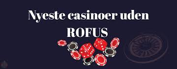 Casinoer Uden ROFUS - Spil Ansvarligt og For Sjov
